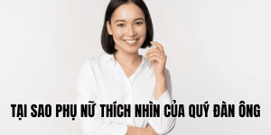 Giải Thích Tại Sao Khi Say Phụ Nữ Lại Muốn Chuyện Ấy